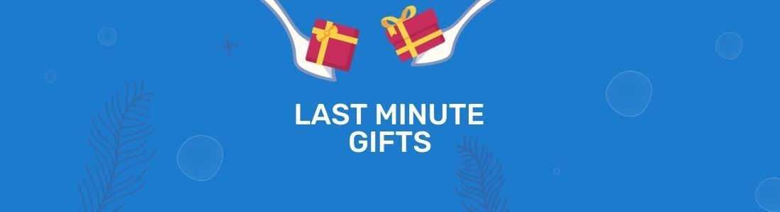 Last minute gifts